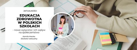 Edukacja zdrowotna w polskich szkołach: Nowe wytyczne i ich wpływ na społeczeństwo