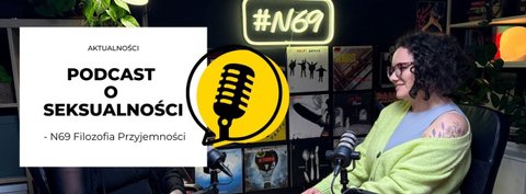 Podcast o seksualności i relacjach - N69 Filozofia Przyjemności