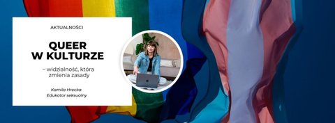 Queer w kulturze – widzialność, która zmienia zasady